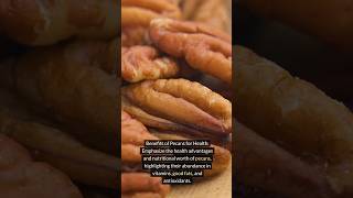 Benefits Of Pecans For Health [upl. by Lipps]