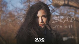 Sead  Crne misli  Official video 2017 [upl. by Thedric]