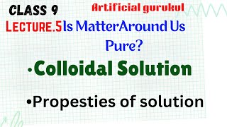 •Colloidal Solution 🥤•Properties Of Solutionquotquot Class 9 Ch •2  Is Matter Around Us Pure 📚📚📚 [upl. by Ainessej]