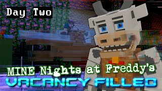 MINE Nights at Freddys Vacancy Filled DAY 2  Minecraft FNAF Roleplay [upl. by Hildagarde]