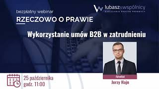 Wykorzystanie umów B2B w zatrudnieniu [upl. by Jackquelin]