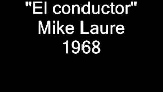 Mike Laure  El conductor [upl. by Notxed]