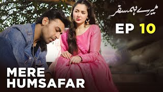 Mere HumSafar  EP 10  Farhan Saeed  Hania Amir  Pakistani Drama [upl. by Benedikta910]