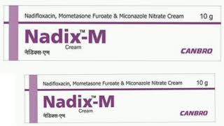 Nadix M Cream Nadifloxacin Mometasone Furoate amp Miconazole Nitrate Cream [upl. by Macpherson685]