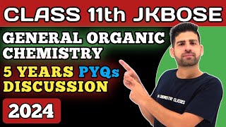 GENERAL ORGANIC CHEMISTRY  11th JKBOSE 5 YEARS PYQs  WITH SOLUTIONS [upl. by Macintyre993]