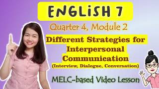 Strategies for Effective Interpersonal Communication GRADE 7  MELCbased  QUARTER 4  MODULE 2 [upl. by Ahsitil]