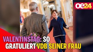 Valentinstag So gratuliert Van der Bellen seiner Frau [upl. by Ahsina831]