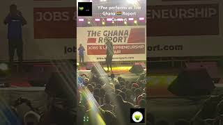 YPee Performance at The Ghana 🇬🇭 Report Concert [upl. by Pride]