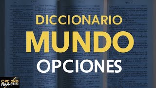 🚨Opciones Financieras🚨✅Diccionario de Opciones✅ Call amp Put Capítulo 13 Curso Opciones Financieras [upl. by Aitel65]