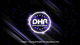 Tulisa  Young Infusion Productionz Mix  DHR [upl. by Buckden]