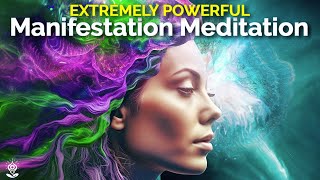 Guided Meditation MANIFEST Your Most Wonderful Future Create FEEL amp ATTRACT EXTREMELY POWERFUL [upl. by Pfeifer]