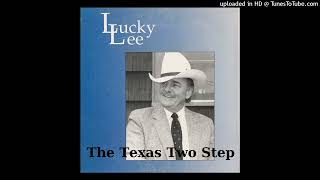 Lucky Lee  The Texas Two Step [upl. by Rybma820]