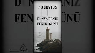 7 Ağustos Dünya Deniz Feneri Günü  World Lighthouse Day denizfeneri lighthouse [upl. by Quentin452]