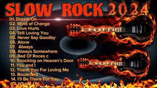 💥🎸 The Best of Slow Rock 2024 🔥💥 Best Slow Rock Hits 🎸💥 [upl. by Frederic573]