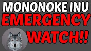 MONONOKE INU THIS IS AN EMERGENCY WATCH THIS Mononoke Inu Price Prediction [upl. by Ludmilla]