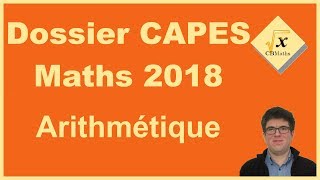 Dossier CAPES Maths 2018  Arithmétique [upl. by Lachance]