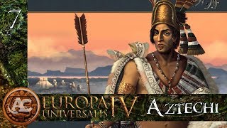 Aztechi 7  Sunset Invasion  EU4 Gameplay ITA [upl. by Pruchno95]