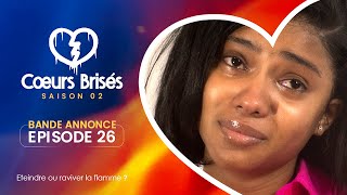 COEURS BRISÉS  Saison 2  Episode 26  Bande Annonce [upl. by Yreved]