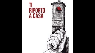 Ti Riporto a Casa [upl. by Sueahccaz]