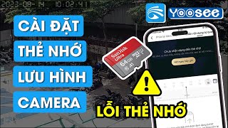 Hướng dẫn cài đặt ghi hình cho camera Yoosee  Camera Yoosee không nhận thẻ nhớ không xem lại được [upl. by Comptom345]