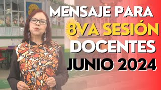 Mensaje Secretaria PARA docentes  Leticia Ramírez OCTAVA SESIÓN 2024 [upl. by Muryh]