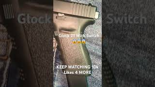 Glock 21 With Switch fully auto glockswitch switch gflex glock20 switch glock21 [upl. by Roana72]