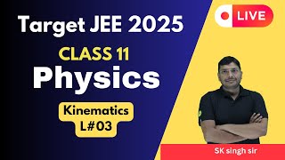 Kinematics L03  class 11  target IIT JEE 2025 Join Yearlong Saarathi course  just 999 Rs [upl. by Bergmann]