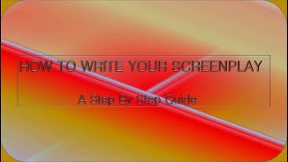 New Episodes How to write your screenplay a step by step guide [upl. by Relyk]