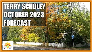 Terry Scholey October 2023 Forecast [upl. by Dupuis]