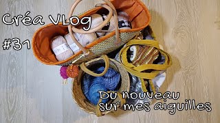 Créa Vlog 31  Du nouveau sur mes aiguilles [upl. by Emelita]