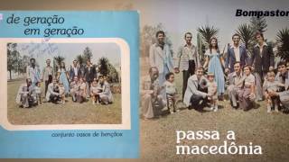 Vasos de Bençãos  Passa A Macedônia LP De Geração em Geração 1978 [upl. by Neemsay]