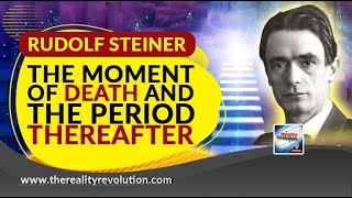 Rudolf Steiner The Moment Of Death And The Period Thereafter [upl. by Anamuj587]