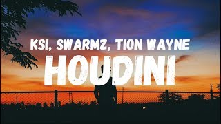 KSI  Houdini Lyrics feat Swarmz amp Tion Wayne [upl. by Elokyn]