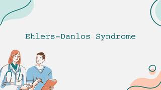 Ehlers Danlos Syndrome [upl. by Anairo]