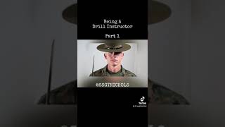 Being a Drill Instructor  Part 1 [upl. by Nyllewell251]