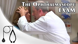 The Ophthalmoscope Exam a [upl. by Allana]