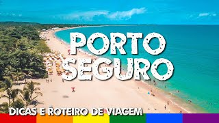 Porto Seguro Bahia  Dicas de Viagem e Roteiro Completo [upl. by Nikolas]