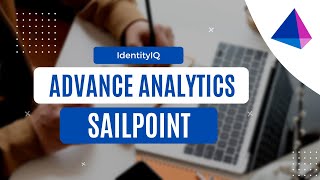 Advance Analytics  SailPoint IIQ  IAM [upl. by Almira541]