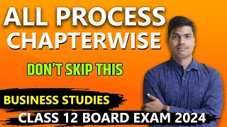 All Process in Business studies  6 Marks Fixed  MUST DO Class 12 Business studies Board exam 2024 [upl. by Bunow]