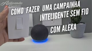 Como fazer uma campainha inteligente sem fio compatível com Alexa [upl. by Mail]