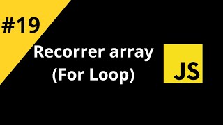 Amantes de JavaScript  19 Recorrer un Array Foor Loop [upl. by Dilks449]