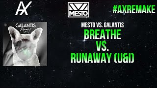 Mesto vs Galantis  Breathe vs Runaway Mesto Mashup [upl. by Klemperer]