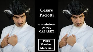 Piero Massimo Macchini  Cesare Paciotti  Zona Cabaret [upl. by Garnett]