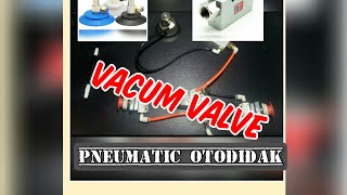 VACUUM VALVE PNEUMATIC [upl. by Ahsoem383]