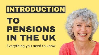 Introduction to Pensions in the UK  Everything you need to know [upl. by Ahcsat]