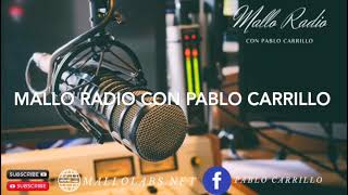 MALLO RADIO CON PABLO CARRILLO 31324 [upl. by Gwenette325]