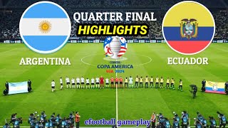 Argentina vs Ecuador Highlights  All Goals QuarterFinal  Copa America 2024 • E Football Gameplay [upl. by Oilut660]