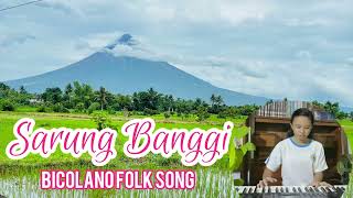 Sarung Banggi  A Bicolano Folk Song  Abridged Keyboard Cover [upl. by Araek438]