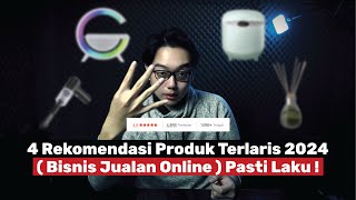 4 Rekomendasi Produk Jualan Online Potensial   Shopee Tokopedia TikTok Shop  Tahun 2024 [upl. by Aihsemot]