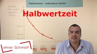 Halbwertzeit  radioaktiver Zerfall  Physik  Atomphysik  Lehrerschmidt [upl. by Curren]